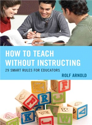 How to Teach Without Instructing ― 29 Smart Rules for Educators