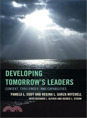 Developing Tomorrow's Leaders ─ Context, Challenges, and Capabilities