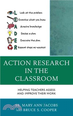 Action Research in the Classroom ─ Helping Teachers Assess and Improve Their Work