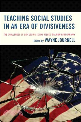 Teaching Social Studies in an Era of Divisiveness ─ The Challenges of Discussing Social Issues in a Non-Partisan Way