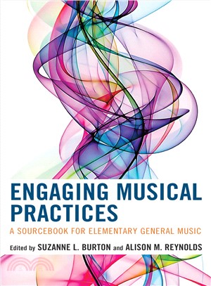 Engaging Musical Practices ― A Sourcebook for Elementary General Music