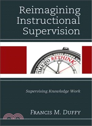 Reimagining Instructional Supervision ─ Supervising Knowledge Work