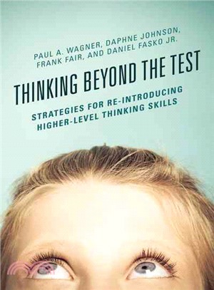 Thinking Beyond the Test ─ Strategies for Re-Introducing Higher-Level Thinking Skills