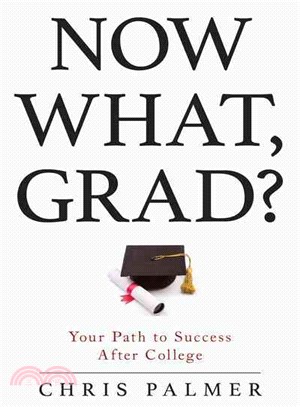Now What, Grad? ─ Your Path to Success After College