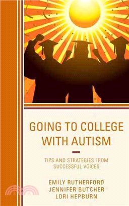 Going to college with autism : tips and strategies from successful voices /