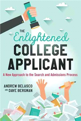 The Enlightened College Applicant ─ A New Approach to the Search and Admissions Process