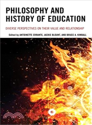 Philosophy and history of education :  diverse perspectives on their value and relationship /