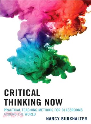 Critical Thinking Now ─ Practical Teaching Methods for Classrooms Around the World