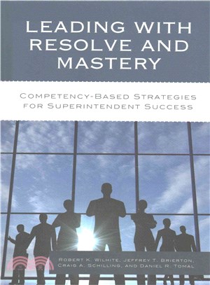 Leading With Resolve and Mastery ─ Competency-Based Strategies for Superintendent Success