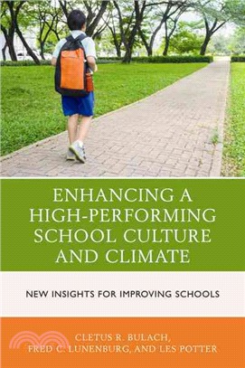 Enhancing a High-Performing School Culture and Climate ─ New Insights for Improving Schools