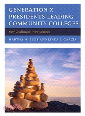Generation X Presidents Leading Community Colleges ─ New Challenges, New Leaders