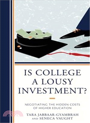 Is College a Lousy Investment? ─ Negotiating the Hidden Costs of Higher Education