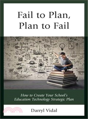 Fail to Plan, Plan to Fail ― How to Create Your School's Education Technology Strategic Plan