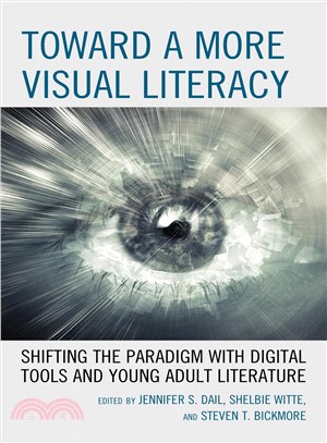 Toward a More Visual Literacy ― Shifting the Paradigm With Digital Tools and Young Adult Literature