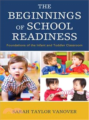 The Beginnings of School Readiness ─ Foundations of the Infant and Toddler Classroom