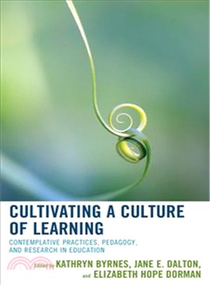 Cultivating a Culture of Learning ─ Contemplative Practices, Pedagogy, and Research in Education