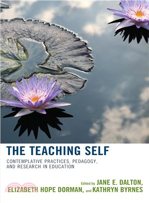 The Teaching Self ― Contemplative Practices, Pedagogy, and Research in Education