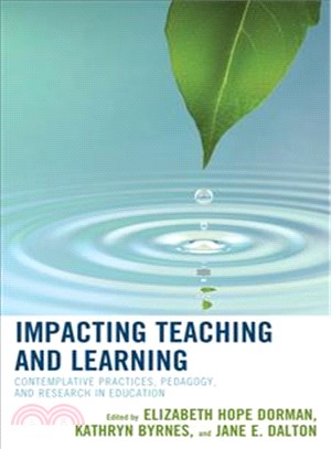 Impacting Teaching and Learning ─ Contemplative Practices, Pedagogy, and Research in Education