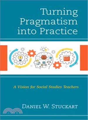 Turning Pragmatism into Practice ─ A Vision for Social Studies Teachers