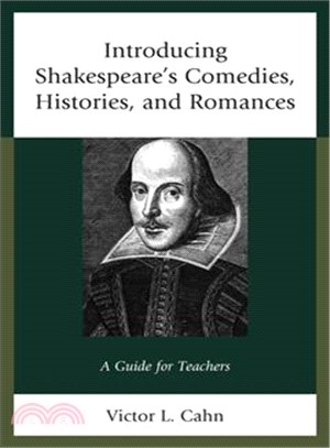 Introducing Shakespeare's Comedies, Histories, and Romances ─ A Guide for Teachers