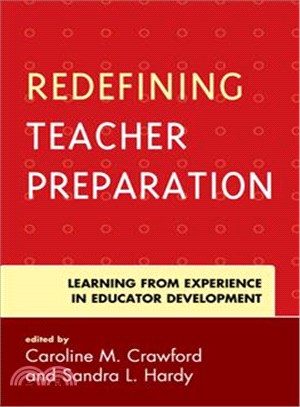 Redefining Teacher Preparation ― Learning from Experience in Educator Development