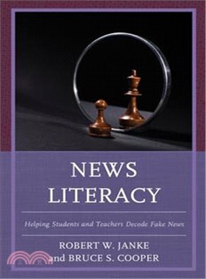 News Literacy ─ Helping Students and Teachers Decode Fake News
