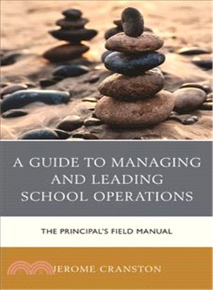 A Guide to Managing and Leading School Operations ― The Principal's Field Manual