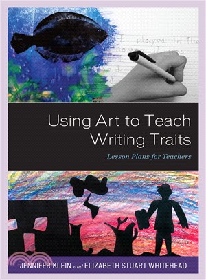 Using Art to Teach Writing Traits ― Lesson Plans for Teachers