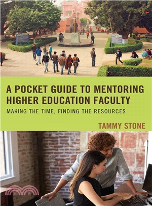 A Pocket Guide to Mentoring Higher Education Faculty ― Making the Time, Finding the Resources