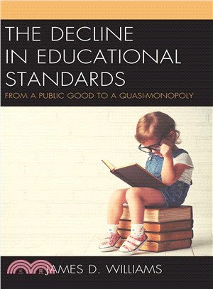 The Decline in Educational Standards ― From a Public Good to a Quasi-monopoly