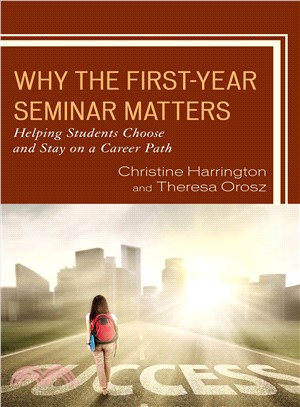 Why the First-year Seminar Matters ― Helping Students Choose and Stay on a Career Path