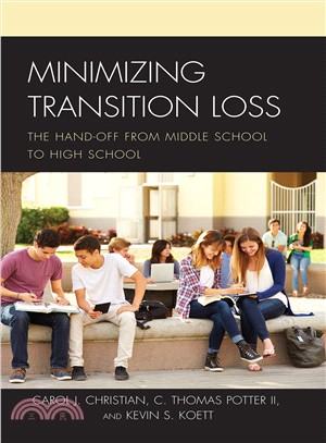 Minimizing Transition Loss ― The Hand-off from Middle School to High School