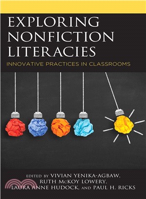 Exploring Nonfiction Literacies ― Innovative Practices in Classrooms