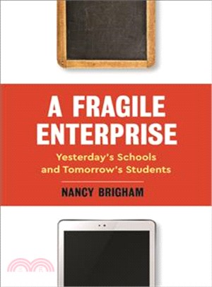 A Fragile Enterprise ― Yesterday Schools and Tomorrows Students