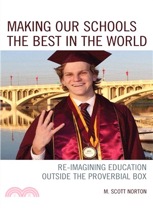 Making Our Schools the Best in the World ― Re-imagining Education Outside the Proverbial Box