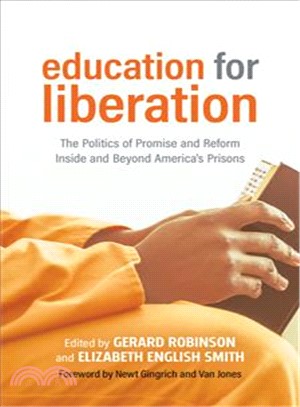 Education for Liberation ― The Politics of Promise and Reform Inside and Beyond America Prisons