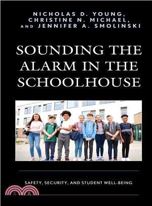 Sounding the Alarm in the Schoolhouse ― Safety, Security, and Student Well-being