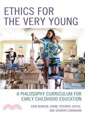 Ethics for the Very Young: A Philosophy Curriculum for Early Childhood Education
