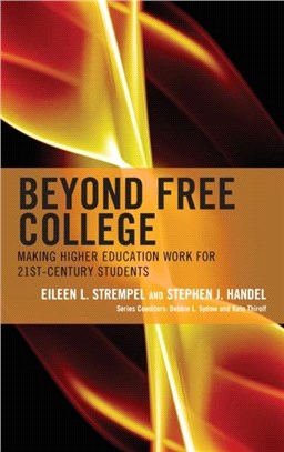 Beyond Free College：Making Higher Education Work for 21st Century Students