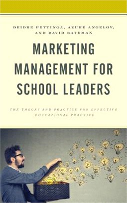 Marketing Management for School Leaders ― The Theory and Practice for Effective Educational Practice