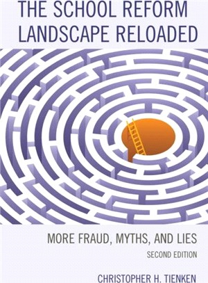 The School Reform Landscape Reloaded：More Fraud, Myths, and Lies