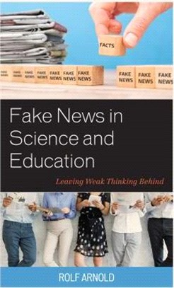 Fake News in Science and Education ― Leaving Weak Thinking Behind