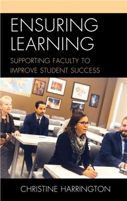 Ensuring Learning：Supporting Faculty to Improve Student Success