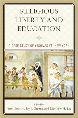 Religious Liberty and Education：A Case Study of Yeshivas vs. New York