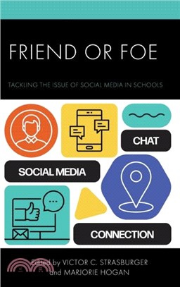 Friend or Foe：Tackling the Issue of Social Media in Schools