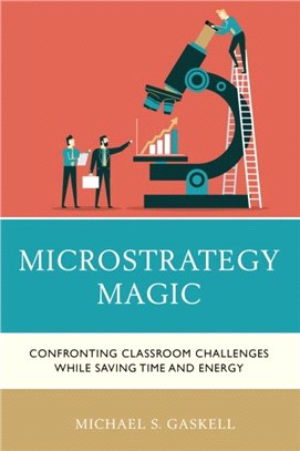 Microstrategy Magic：Confronting Classroom Challenges While Saving Time and Energy