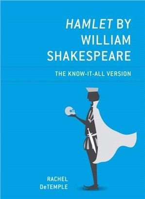 Hamlet by William Shakespeare：The Know-It-All Version