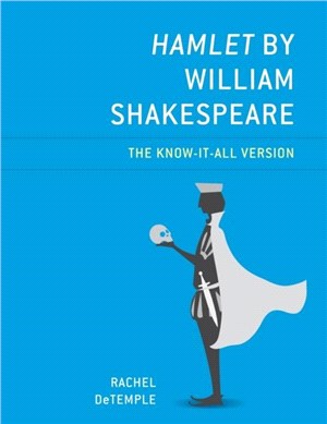 Hamlet by William Shakespeare：The Know-It-All Version