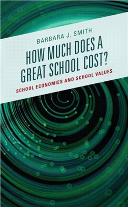 How Much Does a Great School Cost?：School Economies and School Values