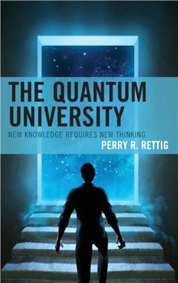 The Quantum University：New Knowledge Requires New Thinking